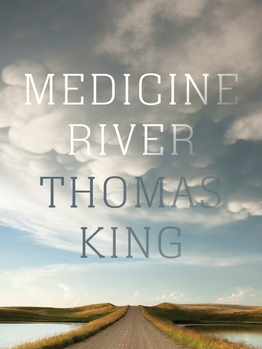 Title details for Medicine River by Thomas King - Wait list